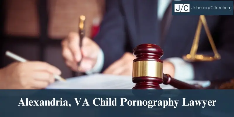 top alexandria va child pornography lawyer